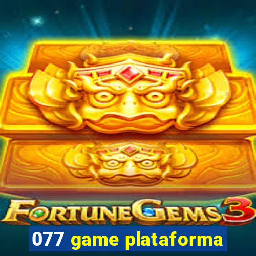 077 game plataforma